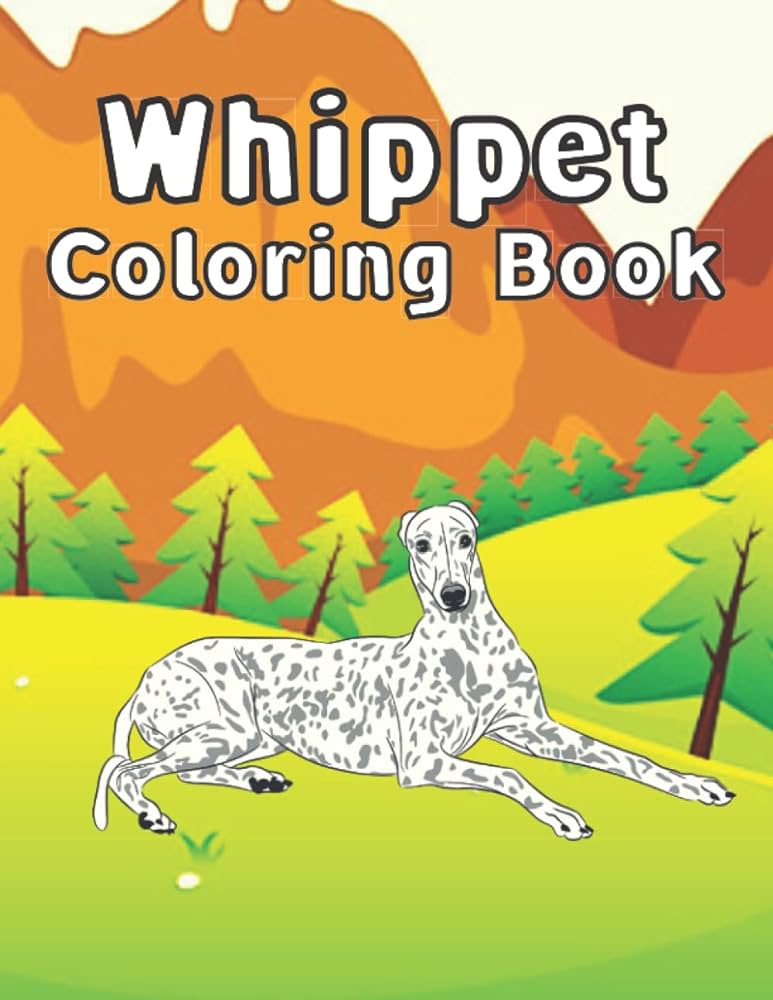 Whippet coloring book beautiful whippet coloring books for kids and adults relaxing stress relieving unique designs whippet piyala pamela books