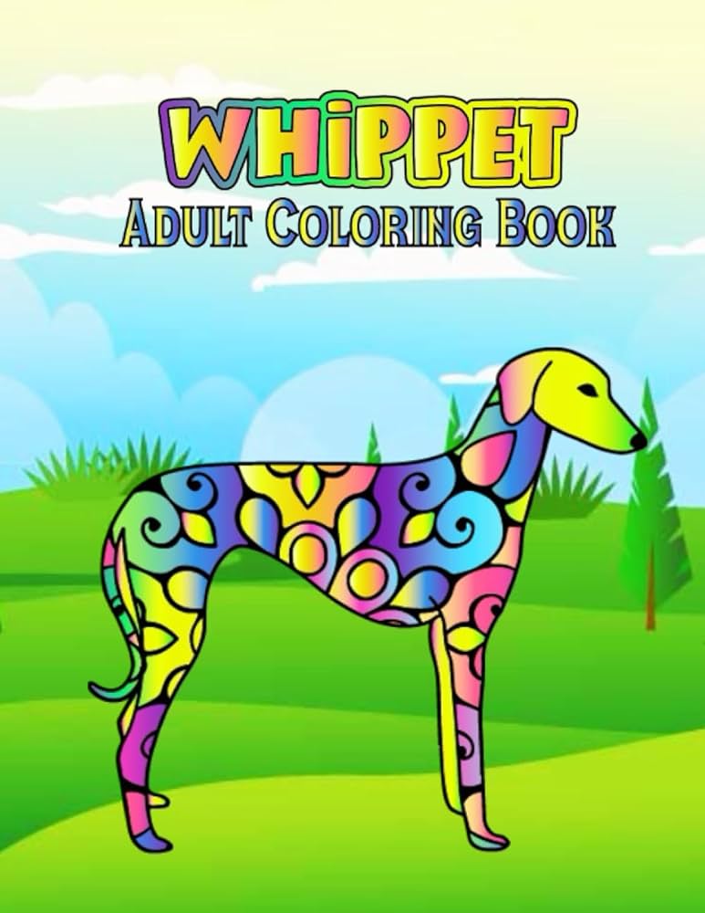 Whippet adult coloring book this coloring book features awesome mandala coloring pages of the whippet with cute style for adults martin sareema books