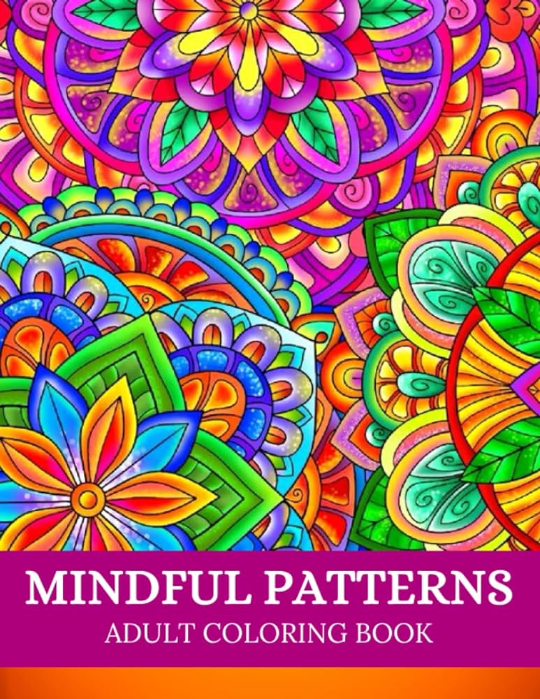 Mindful patterns adult coloring book a coloring book for adults with simple relaxing and mindful patterns printing coloring pages for stress reduction mashu dey books