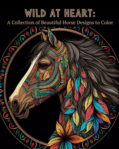 Horse coloring book wild at heart a collection of beautiful horse designs to color by fern feather publishing