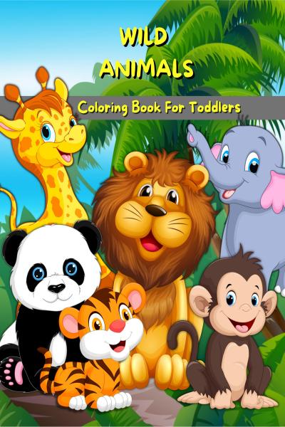 Wild animals coloring book for toddlers