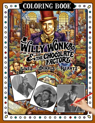 Willy wonka and the chocolate factory lines spirals hearts coloring book paperback skylight books