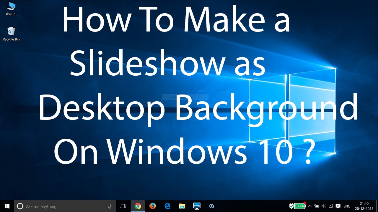 How to make a slideshow as desktop background on windows