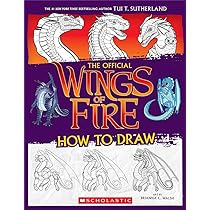 Wings of fire the official how to draw sutherland tui t walsh brianna c books