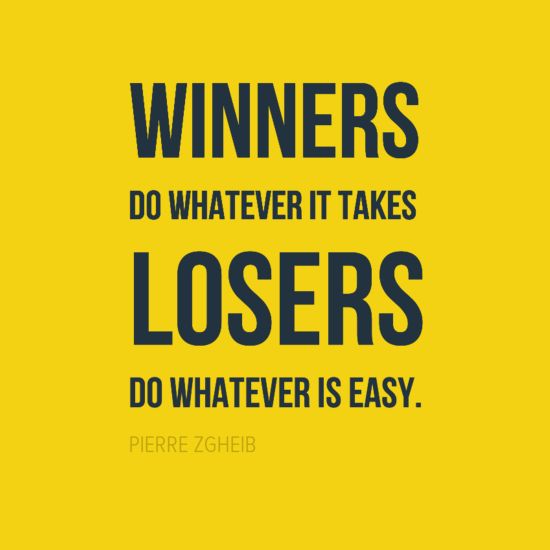 Winners do whatever it takes losers do whatever is easy loser inspirational quotes hd wallpaper quotes