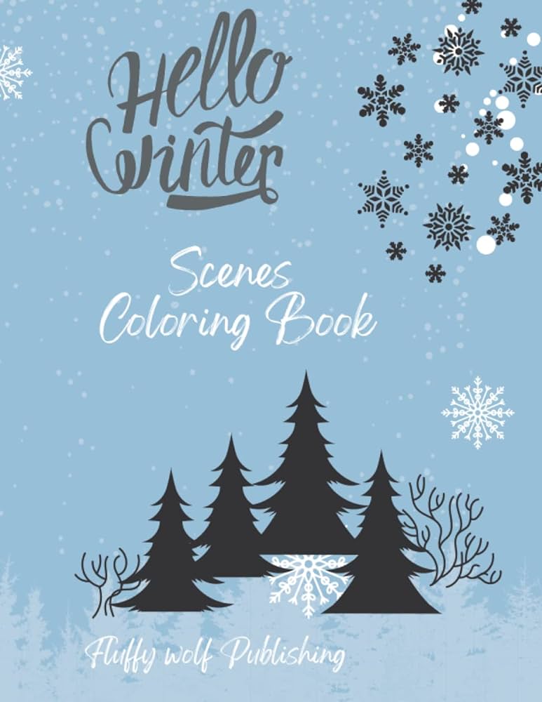 Hello winter scenes coloring book winter scenes coloring pages for adult teen winter scenes coloring pages foradult hello winter scenes pages and anti stress landscape coloring book fluffy