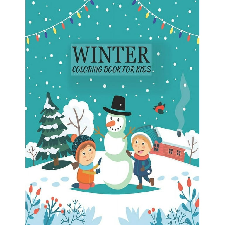 Winter coloring book for kids an winter kids coloring book with fun easy and relaxing coloring pages paperback