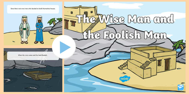 The wise man and the foolish man bible story for kids