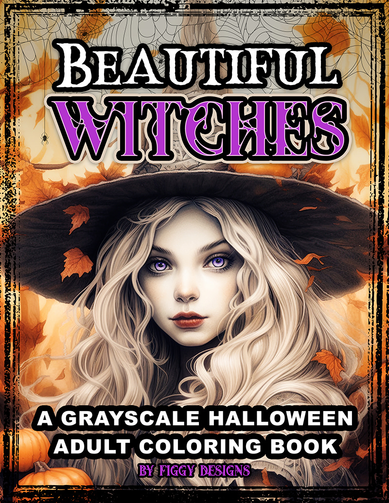 Beautiful witches a grayscale halloween adult coloring book