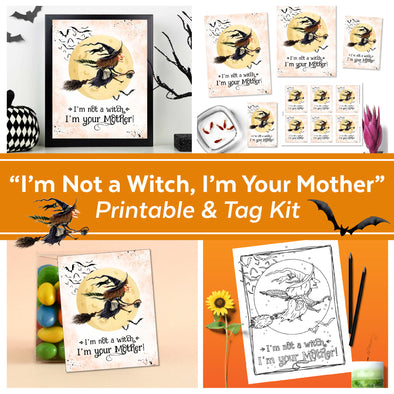 Im not a witch im your mother halloween printable kit ð â ministering printables