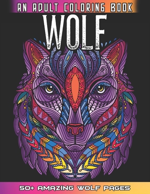 Wolf an adult coloring book amazing wolves illustrations