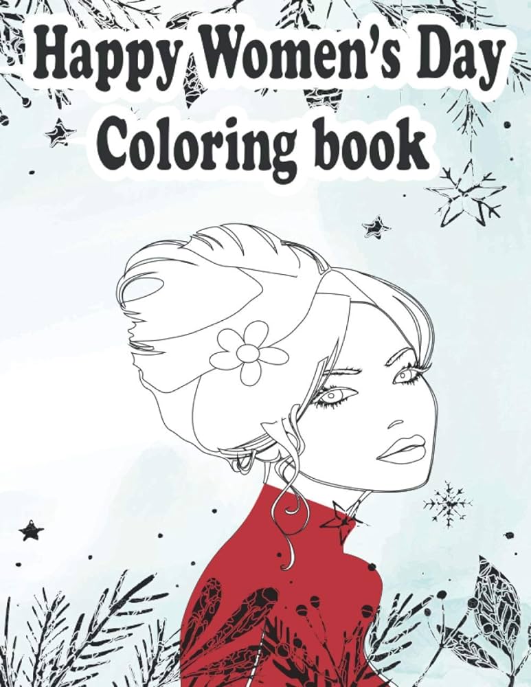 Buy happy womens day colorg book colorg pages for all ages book onle at low prices dia happy womens day colorg book colorg pages for all ages reviews ratgs