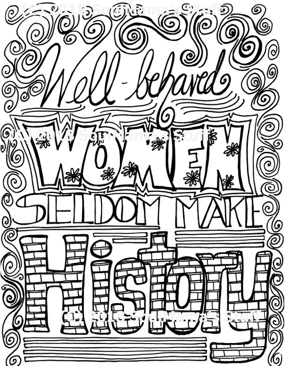 Well behaved women seldom make history coloring page digital download pdf adult coloring anti