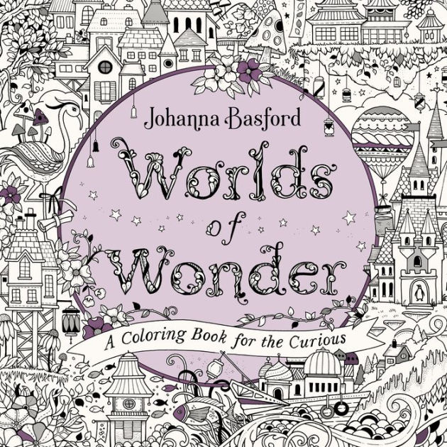 Worlds of wonder a coloring book for the curious by johanna basford paperback barnes noble