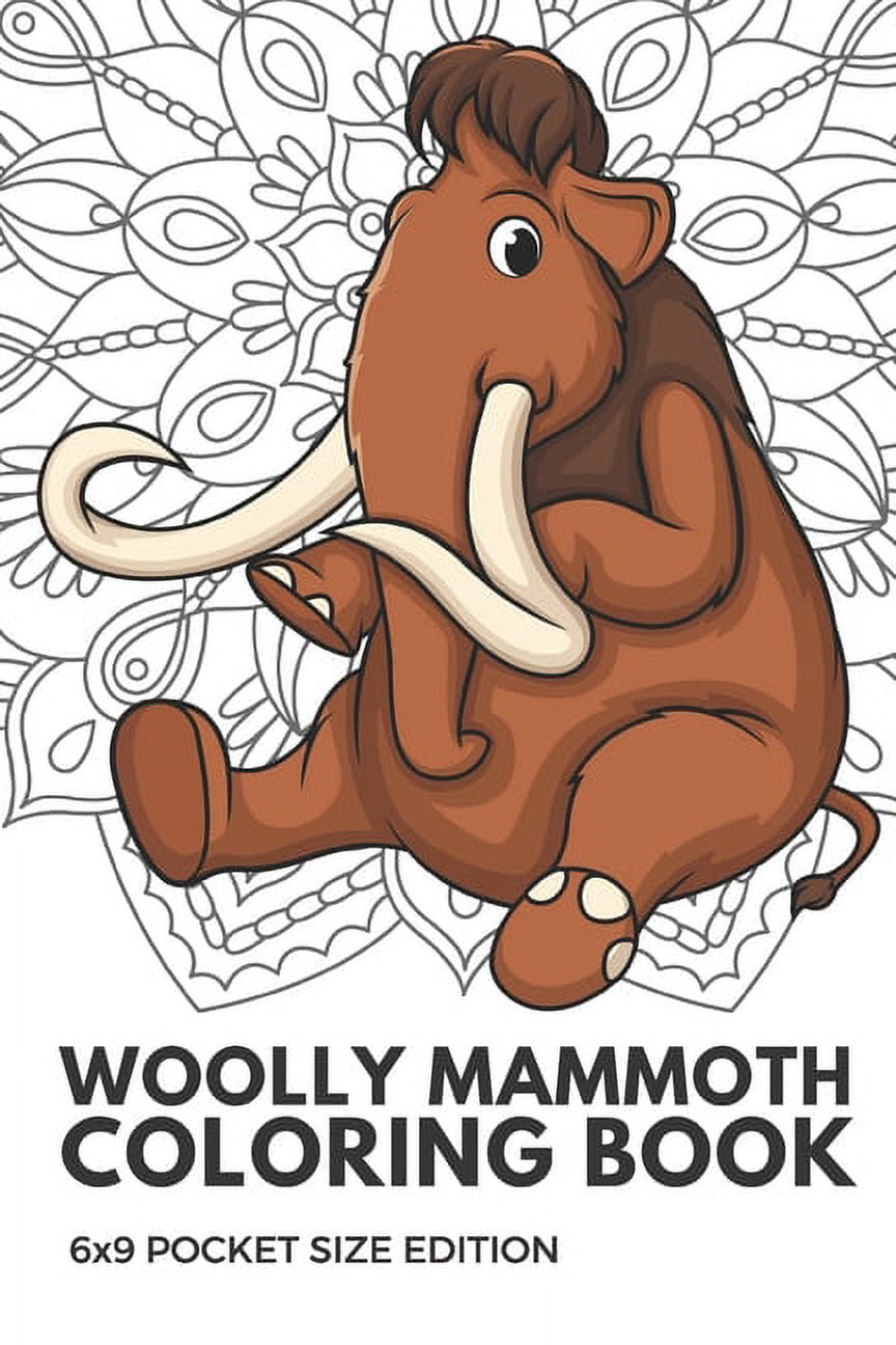 Woolly mammoth coloring book x pocket size edition color book with black white art work against mandala designs to inspire mindfulness and creativity great for drawing doodling and sketching pa