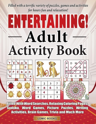 Entertaining adult activity book filled with word searches relaxing coloring pages sudoku word games picture puzzles brain games trivia and mu large print paperback village books building munity one book