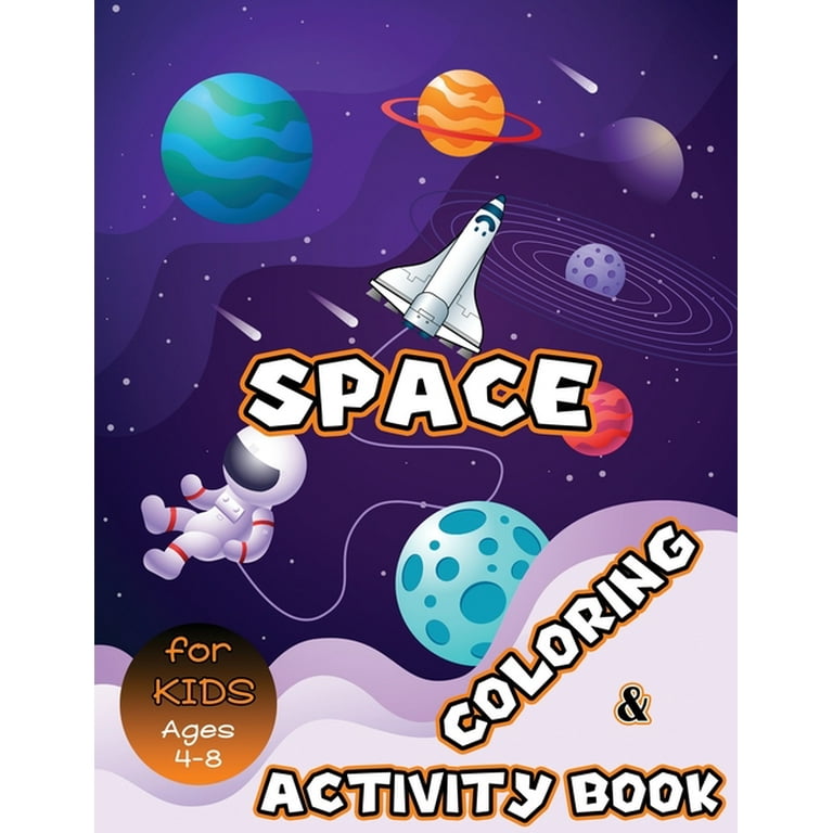 Space coloring and activity book for kids ages