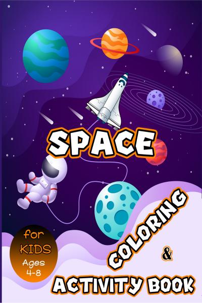 Space coloring and activity book for kids ages