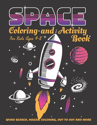 Space coloring and activity book for kids ages