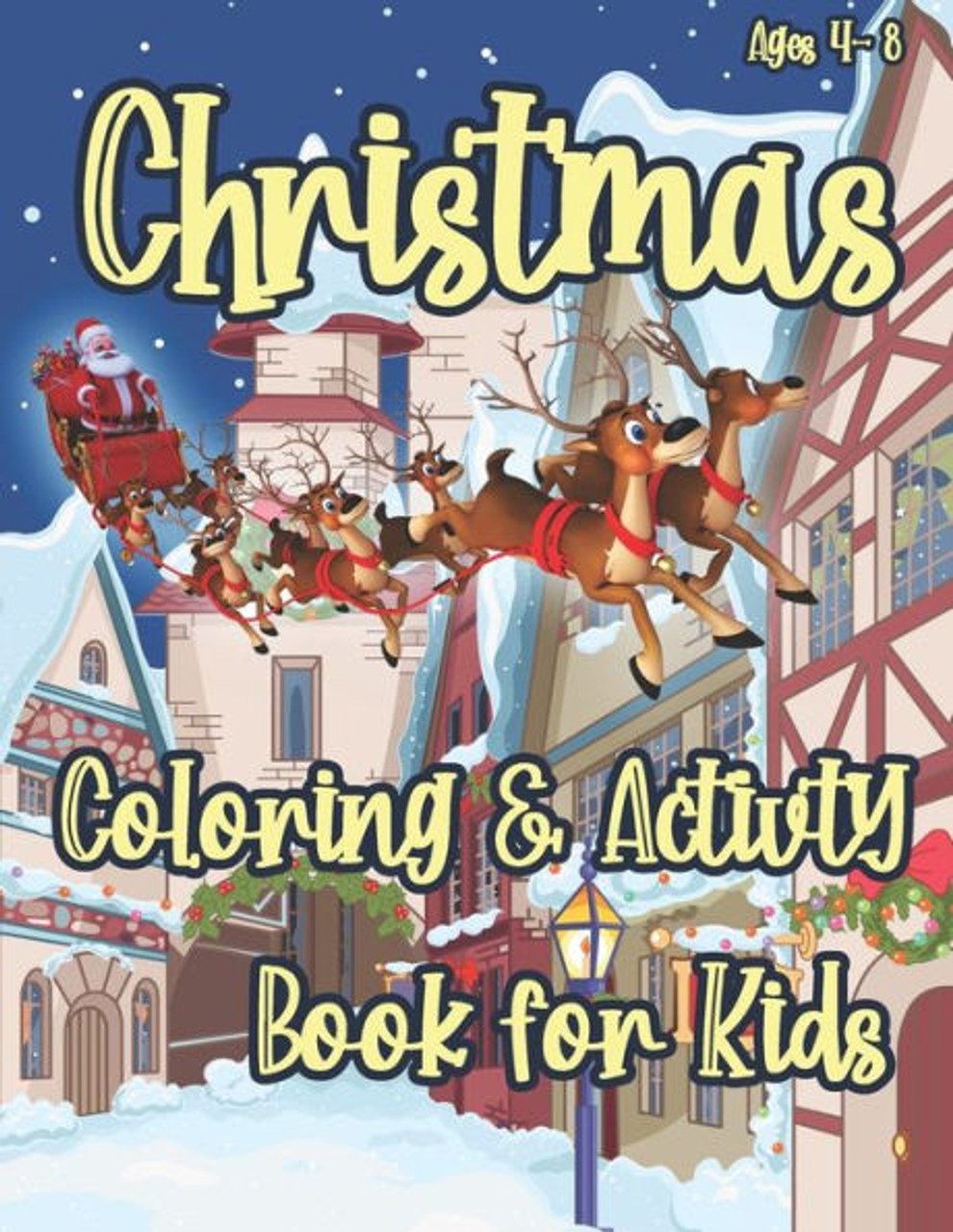 Christmas coloring and activity book for kids coloring pages dot to dot puzzles word search word scramble mazes color by number drawing and more