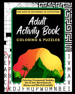 Adult activity book coloring and puzzles for adults featuring activities coloring crossword sudoku dot to dot word search mazes and word scr paperback book store