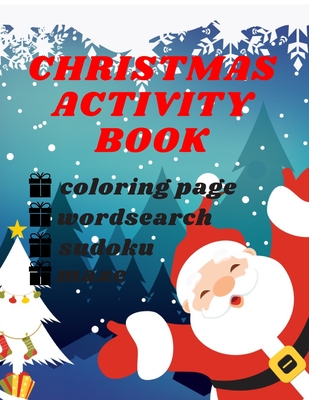 Christmas activity book for kids mazes word search coloring pages sudoku and more for boys and girls years old perfect chri paperback the doylestown bookshop