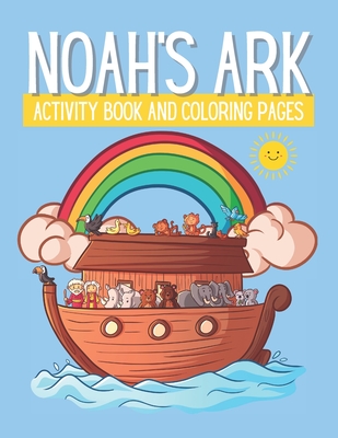 Noahs ark activity book and coloring pages for kids ages and up includes mazes coloring pages word searches and more paperback rainy day books