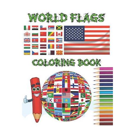 World flags coloring book world flags coloring book for kids and adults all countries capitals and flags of the world a guide to flags from arou shop today get it tomorrow