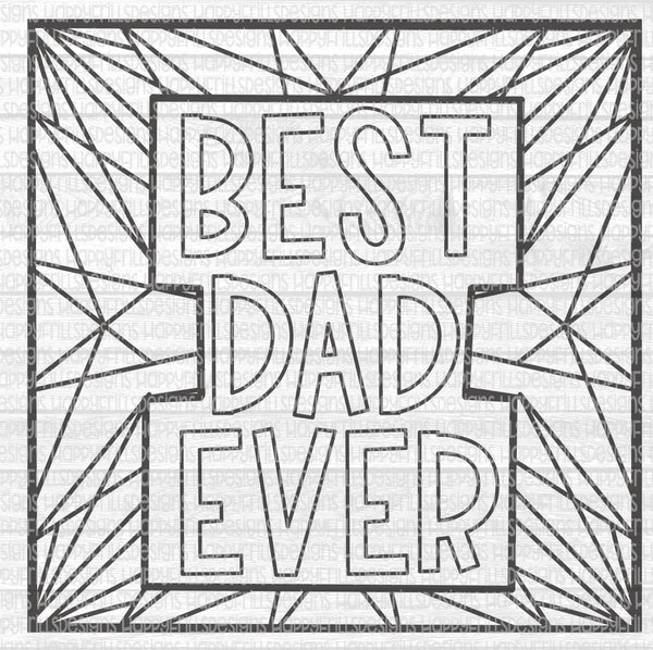 Best dad ever coloring design fathers day â designs