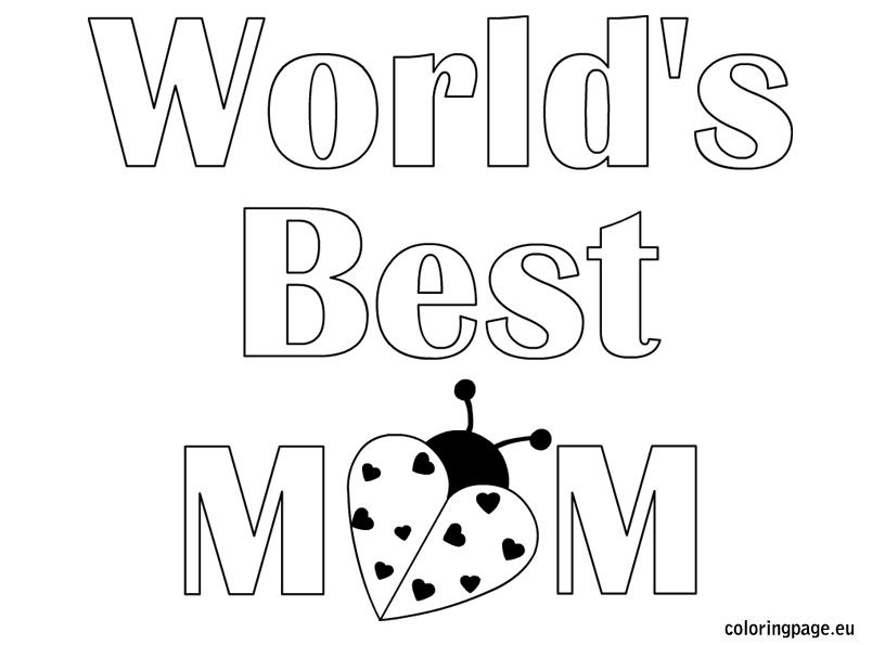 Worlds best mom coloring page mom coloring pages cute coloring pages mothers day coloring pages