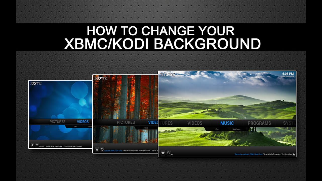 How to change your background on xbmckodi