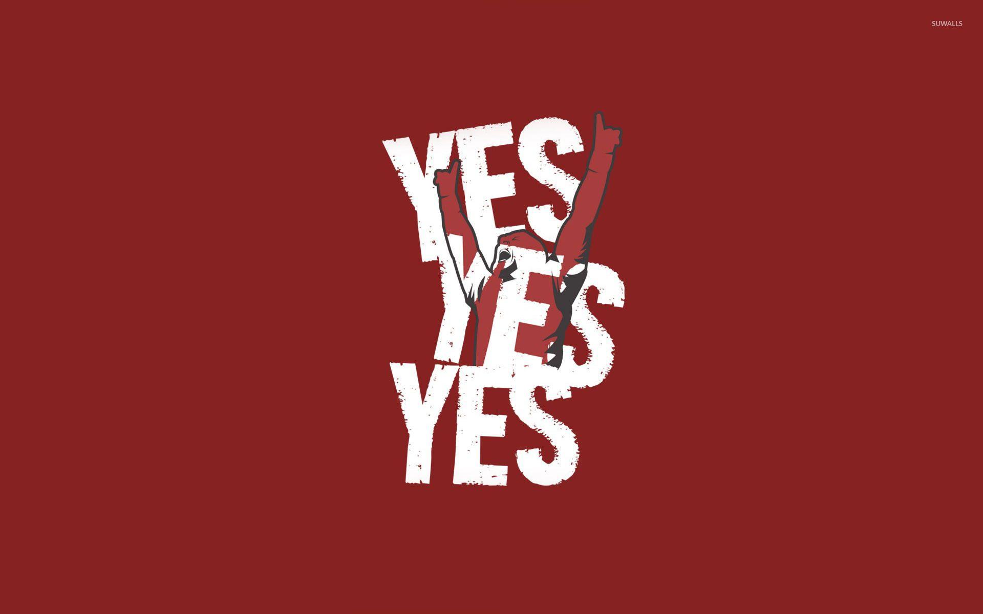 Yes wallpapers