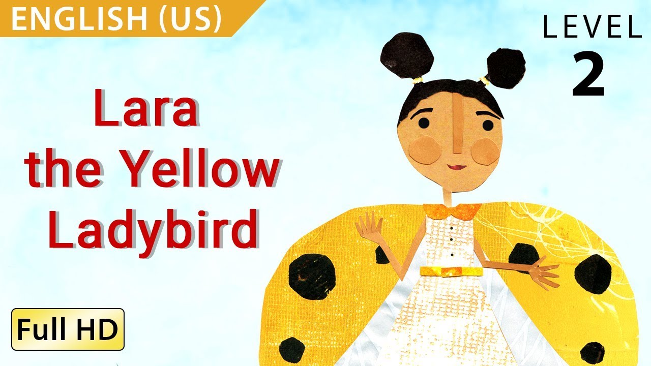 Lara the yellow ladybird learn english us with subtitles