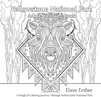 Yellowstone national park adult coloring book dave ember don pton dave ember books