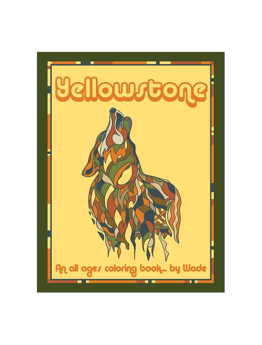 Yellowstone national park lodges yellowstone adult coloring book by wade johnson