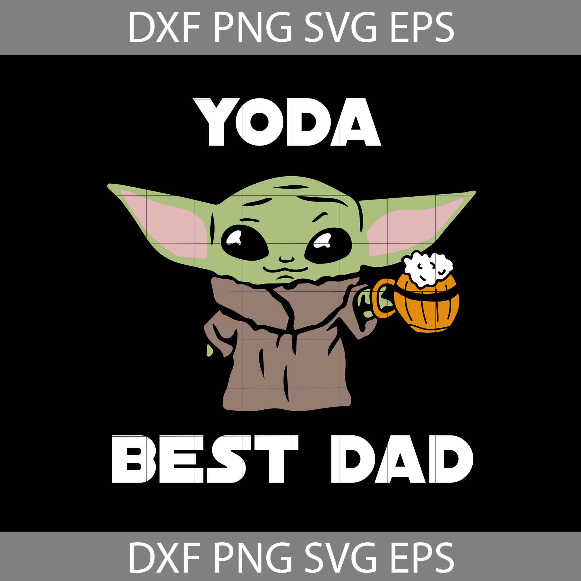 Yoda best dad svg baby yoda svg star wars svg dad svg fathers day svg cricut file clipart svg png eps dxf