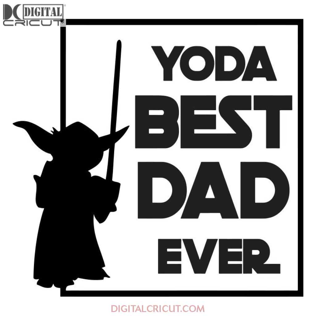 Yoda best dad svg files for silhouette files for cricut svg dxf ep â