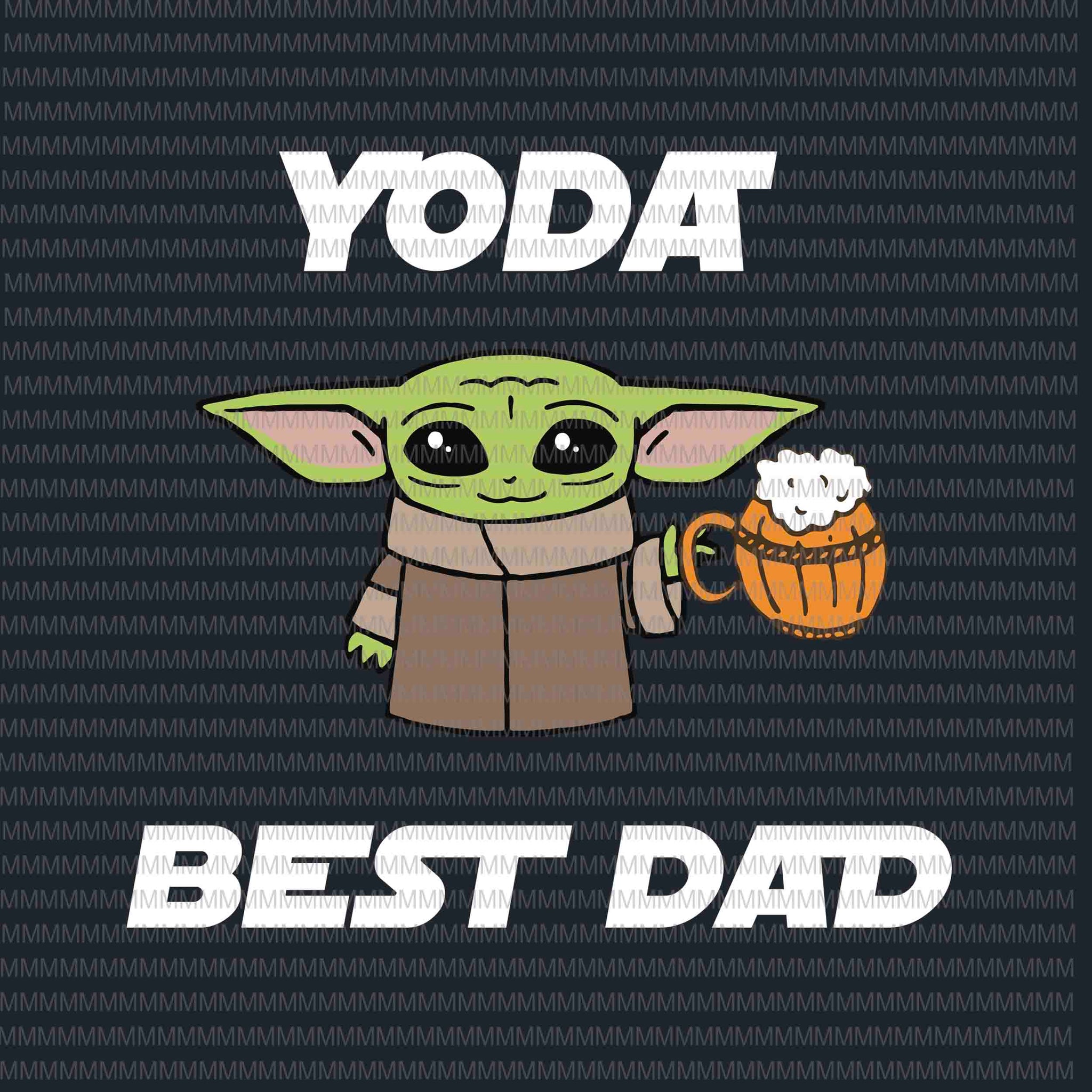 Yoda best dad svg baby yoda fathers day svg yoda best dad beer bab â