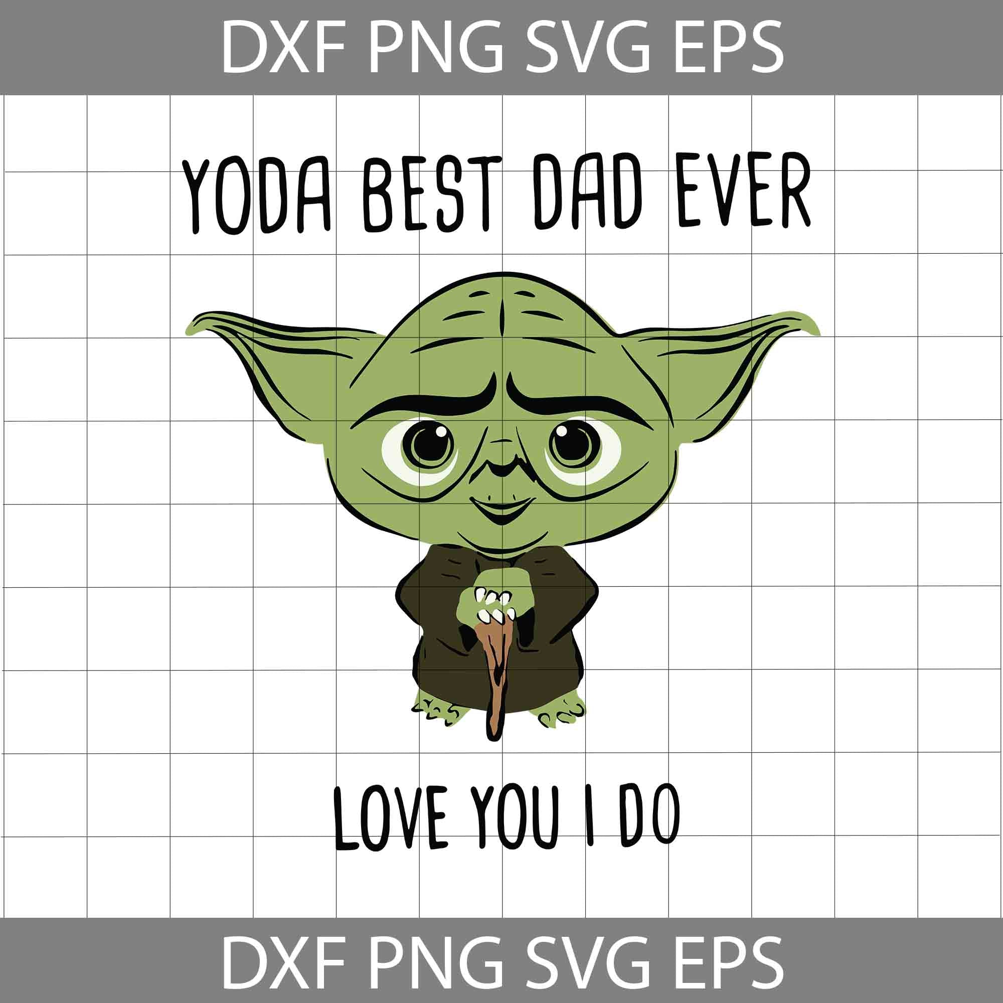 Best dad ever love you i do svg dad svg fathers day svg cricut file clipart svg png eps dxf