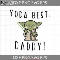 Baby yoda best daddy ever svg baby yoda fathers day svg dad svg fa â