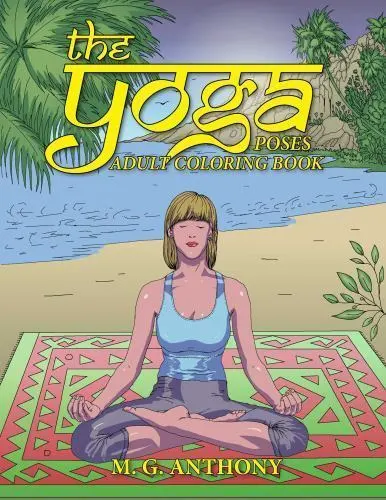 The yoga poses adult coloring book by anthony m g in new