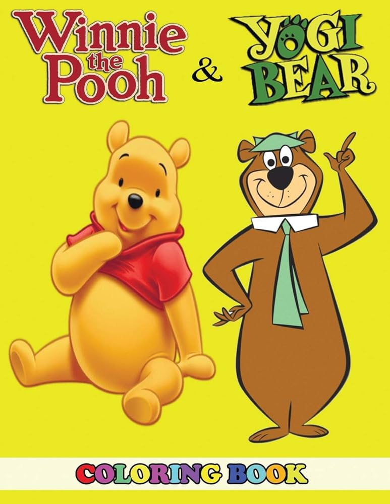 Winnie the pooh and yogi bear coloring book in coloring book for kids and adults activity book great starter book for children with fun easy and relaxing coloring pages