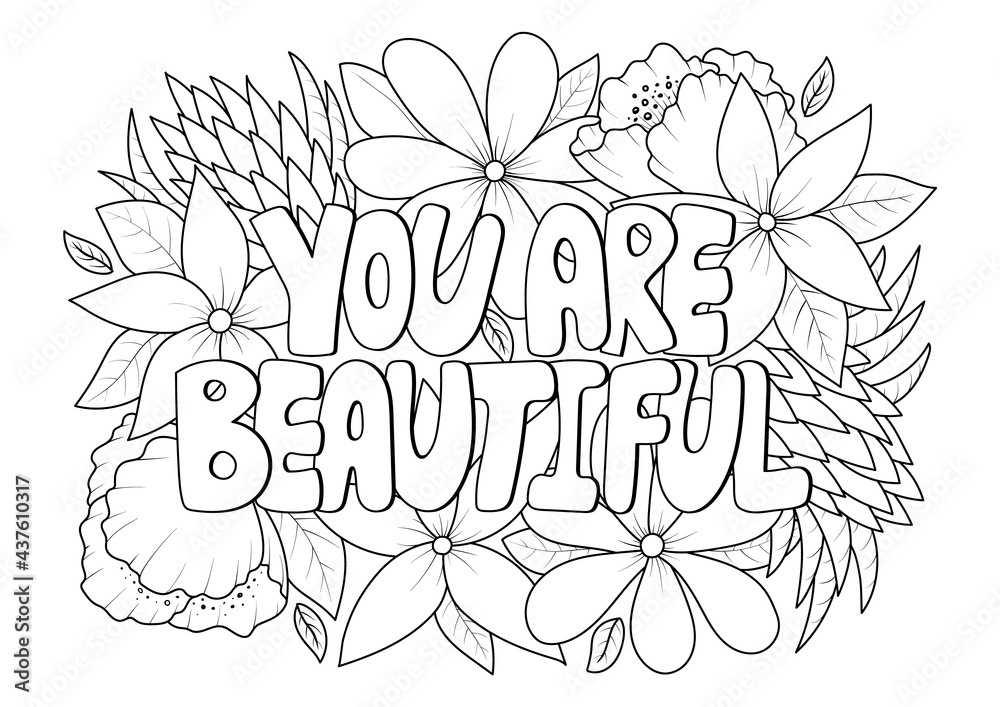 You are beautiful phrase in flowers antistress coloring page for adult in doodle sketch style floral coloring sheet isolated vector illustration vector