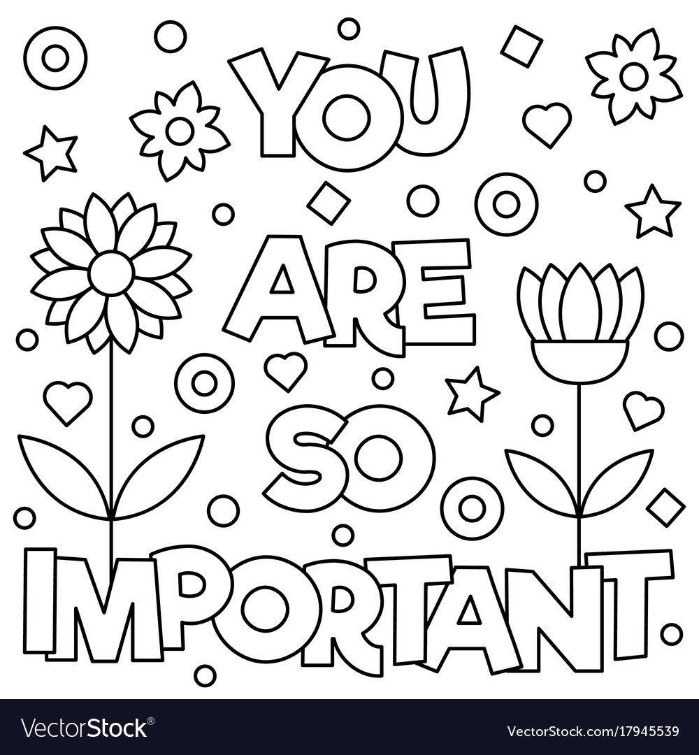 You are so important coloring page royalty free vector image