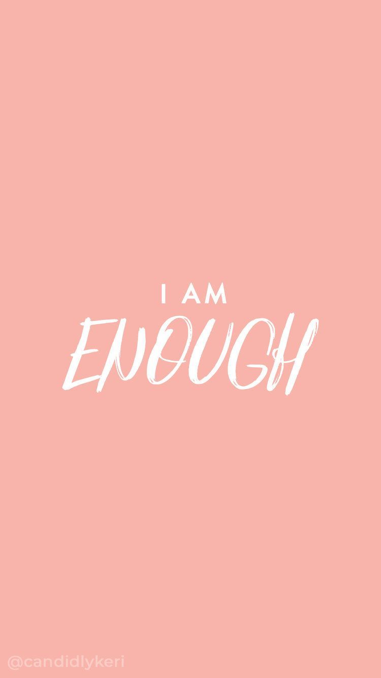 I am enough wallpapers