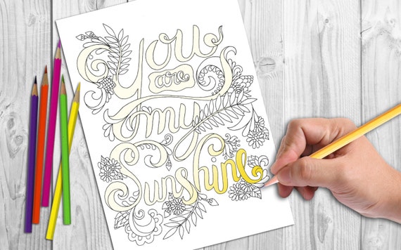 You are my sunshine coloring page for adults affirmation coloring page quote coloring digital printable pdfjpg instant downloadable pdfjpg