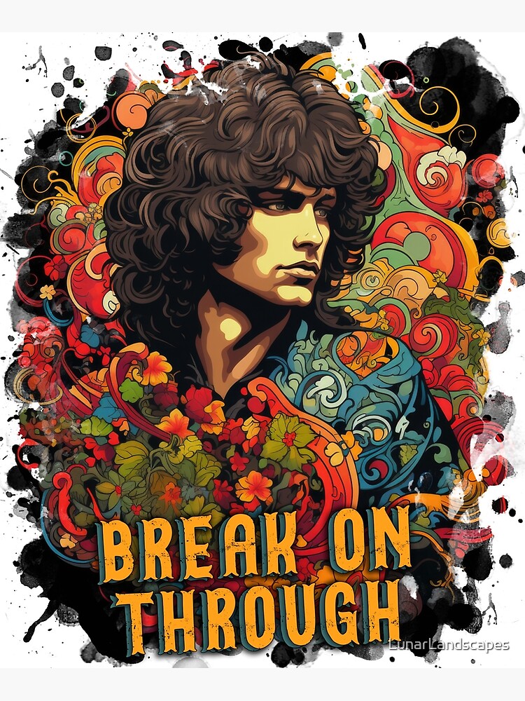 A psychedelic jim morrison break on through poster for sale by lunarlandscapes