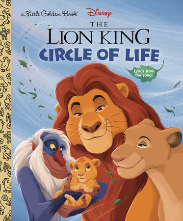 Circle of life disney the lion king by tim rice illustrated by courtney lovett penguin random house nada