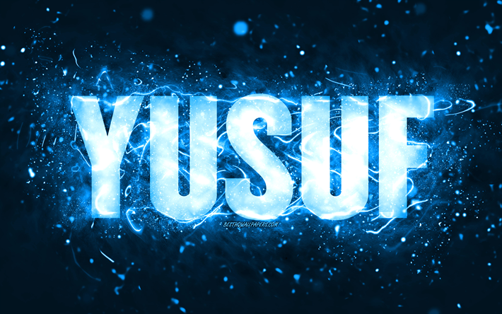 Download wallpapers happy birthday yusuf k blue neon lights yusuf name creative yusuf happy birthday yusuf birthday popular american male names picture with yusuf name yusuf for desktop free pictures for desktop