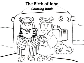 The birth of john the baist coloring book p